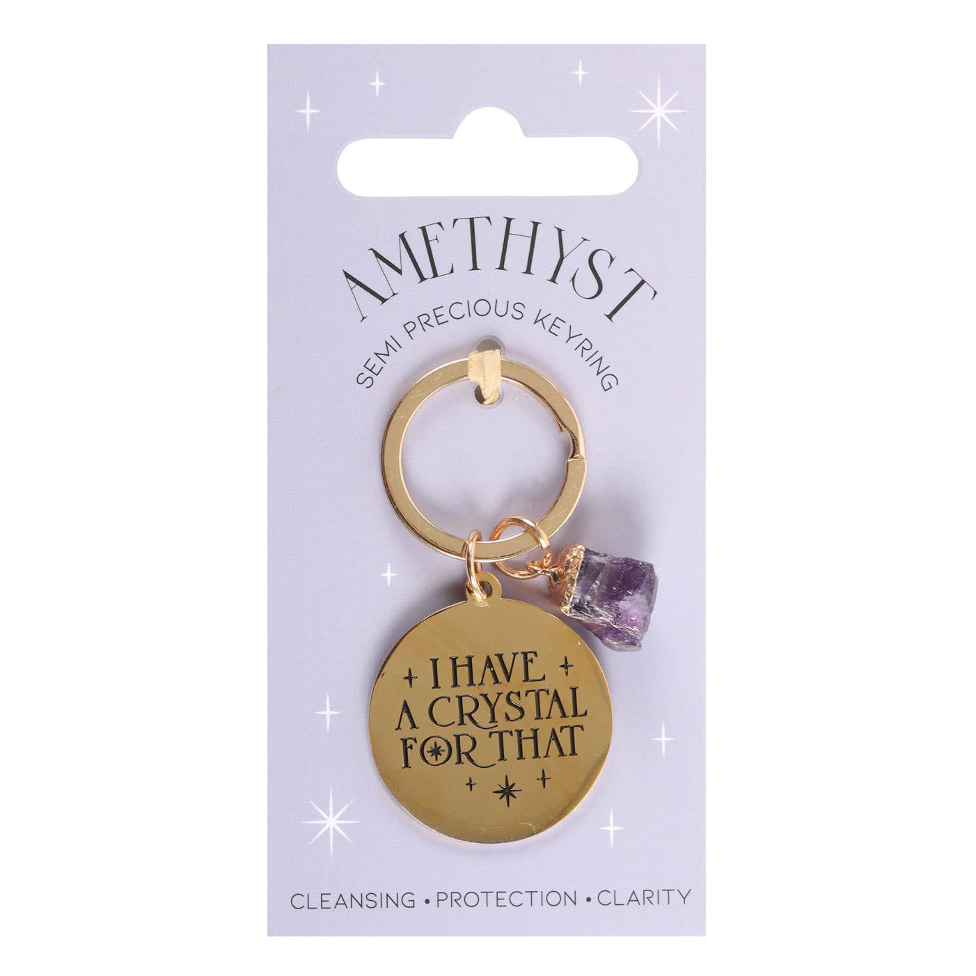 'I Have a Crystal for That' Amethyst Crystal Keyring