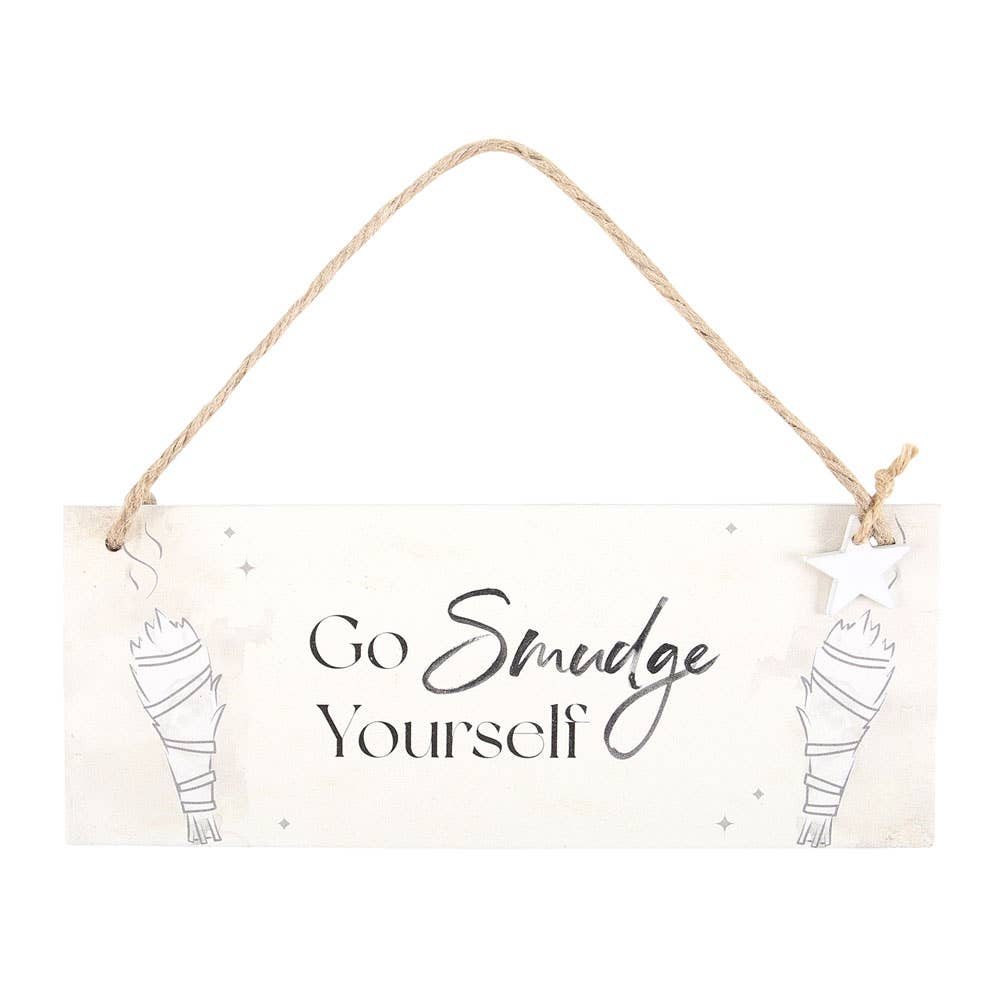 Go Smudge Yourself Witchy Hanging Sign